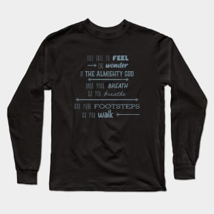 Uplifting Christian Quote Typography Long Sleeve T-Shirt